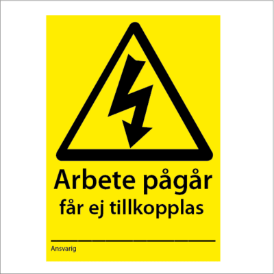 Varningsskylt Arbete pågår får ej tillkopplas