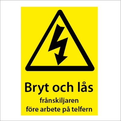 Varningsskylt Bryt och lås frånskiljaren före arbete på telfern