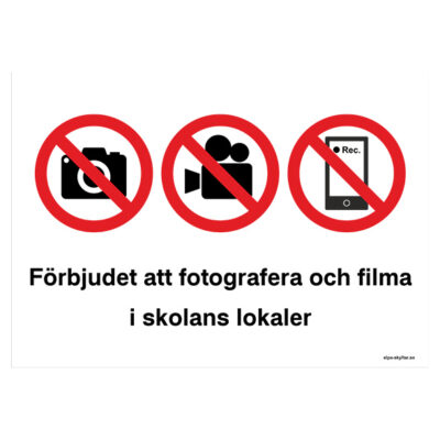 Förbudsskylt Förbjudet att fotografera och filma i skolans lokaler