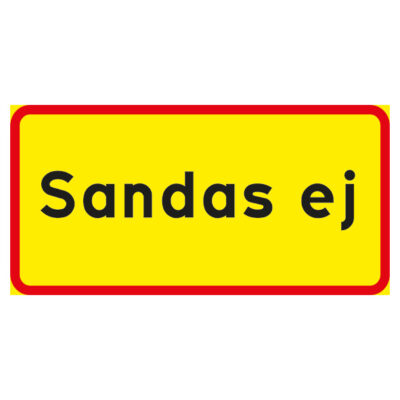 Vägskylt Sandas ej Gul med röd ram