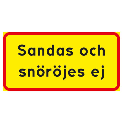 Vägskylt Sandas och snöröjes ej Gul med röd ram