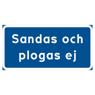 Vägskylt Sandas och plogas ej