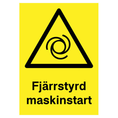Varningsskylt Fjärrstyrd maskinstart