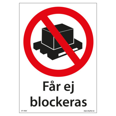 Förbudsskylt Får ej blockeras