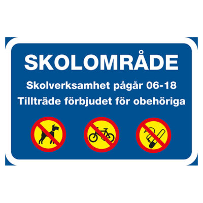 Skolområde skolverksamhet pågår tillträde förbjudet för obehöriga
