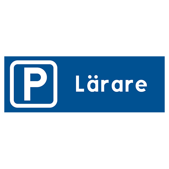 Enskild plats text Lärare Parkeringsskylt blå med vit text