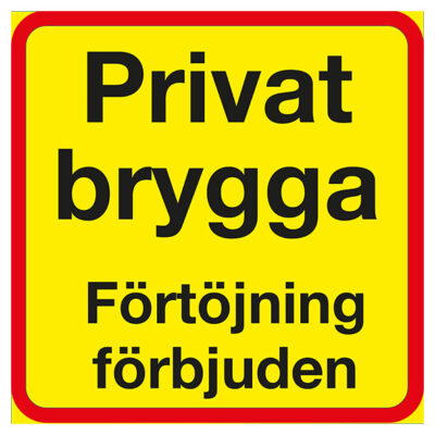 Förbudsskylt Privat Brygga förtöjning förbjuden