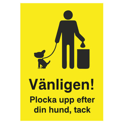 Förbudsskylt Vänligen plocka upp efter din hund tack