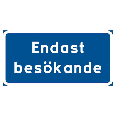 Parkeringsskylt Vägskylt Endast besökande