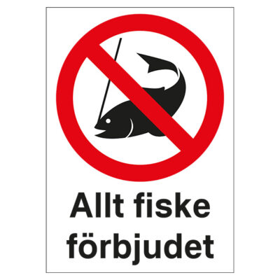 Förbudsskylt Allt fiske förbjudet