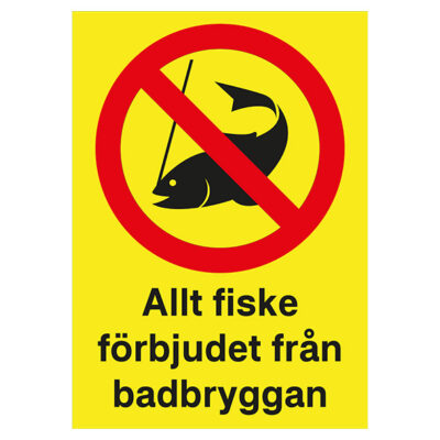 Förbudsskylt Allt fiske förbjudet från badbryggan