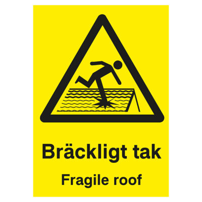 Varningsskylt Bräckligt tak fragile roof