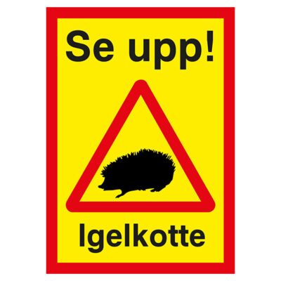 Varningsskylt Se upp Igelkotte