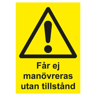 Varningsskylt får ej manövreras utan tillstånd