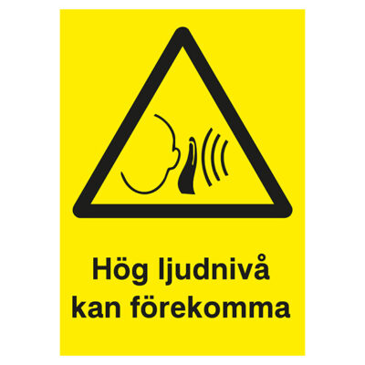 Varningsskylt Hög ljudnivå kan förekomma
