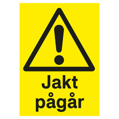 Varningsskylt Jakt pågår