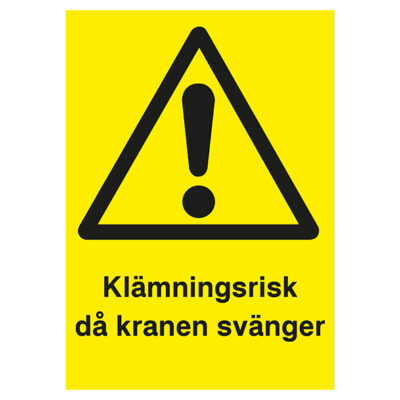 Varningsskylt Klämningsrisk då kranen svänger