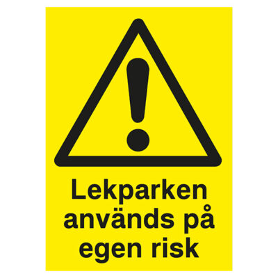 Varningsskylt Lekparken används på egen risk