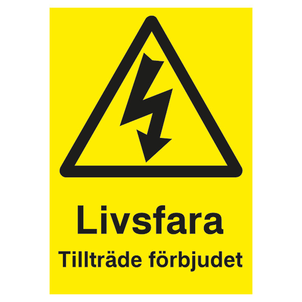 Varningsskylt Livsfara tillträde förbjudet