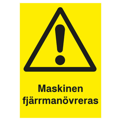 Varningsskylt Maskinen fjärrmanövreras