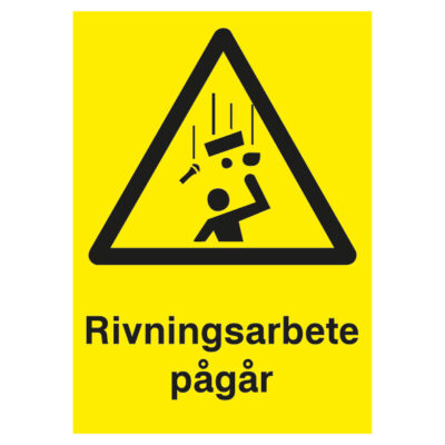 Varningsskylt Rivningsarbete pågår