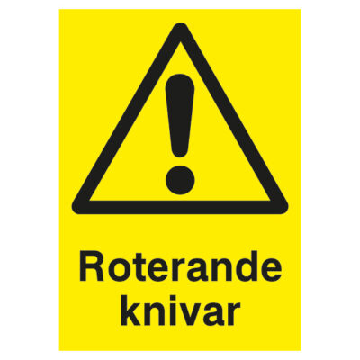 Varningsskylt Roterande knivar