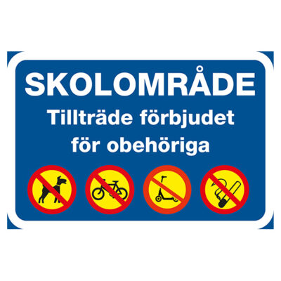 Skolområde tillträde förbjudet för obehöriga stor text