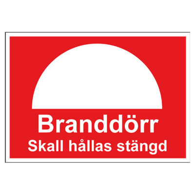 Brandskylt Branddörr skall hållas stängd