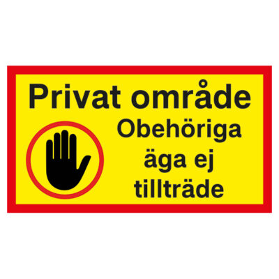 Förbudsskylt Privat område obehöriga äga ej tillträde