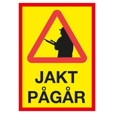 Jaktskylt Jakt pågår med JÄGARE GUL BAKGRUND A4
