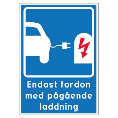 Parkeringsskylt Laddplats T24 endast fordon med pågående laddning